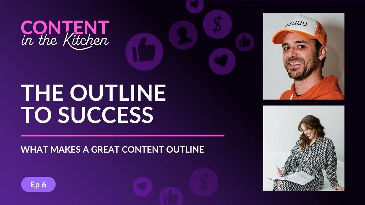 Episode 5: What Makes a Great Content Outline