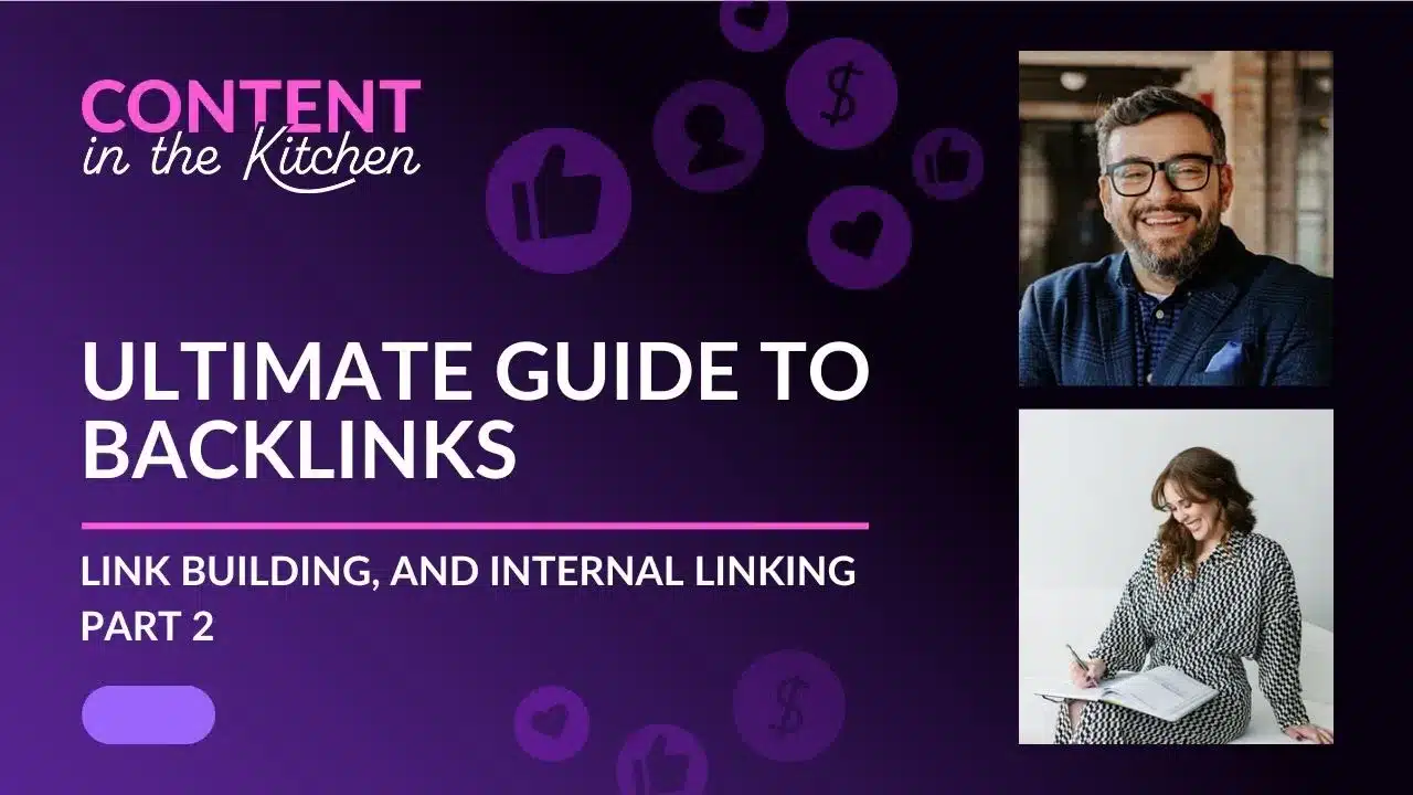 Episode 16: Ultimate Guide to Backlinks, Link Building, and Internal Linking – Part 2