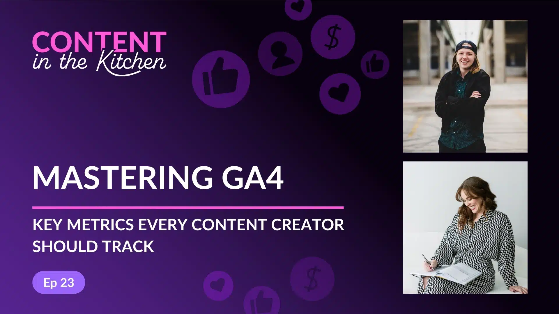 Episode 23: Mastering GA4: Key Metrics Every Content Creator Should Track